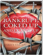 Bankrupt, Coked Up and Fxxked Up: One Woman’s Account of Her Life With Her Sociopathic Husband