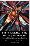 Ethical Maturity in the Helping Professions