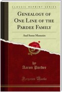 Genealogy of One Line of the Pardee Family