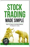 Stock Trading Made Simple: How to Trade on the Stock Market