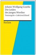Textausgabe + Lektüreschlüssel. Johann Wolfgang Goethe: Die Leiden des jungen Werther