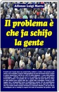 Il problema è che fa schifo la gente