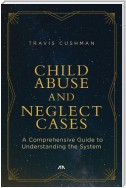 Child Abuse and Neglect Cases