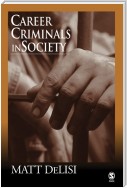 Career Criminals in Society