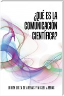 ¿Qué Es La Comunicación Científica?