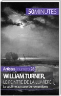 William Turner, le peintre de la lumière