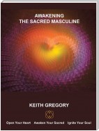 Awakening the Sacred Masculine