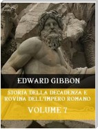 Storia della decadenza e rovina dell'Impero Romano Volume 7