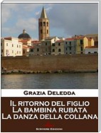 Il ritorno del figlio, La bambina rubata, La danza della collana