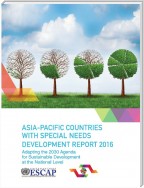 Asia-Pacific Countries with Special Needs Development Report 2016