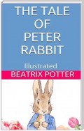 The Tale of Peter Rabbit - Illustrated