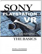 Sony Playstation Vr: Learning the Basics