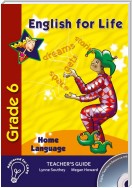 English for Life Teacher's Guide Grade 6 Home Language