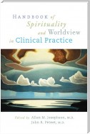 Handbook of Spirituality and Worldview in Clinical Practice