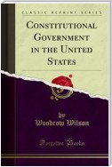 Constitutional Government in the United States