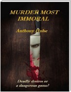 Murder Most Immoral
