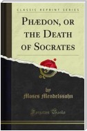 Phædon, or the Death of Socrates
