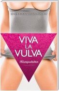 Viva La Vulva: Mösengeschichten
