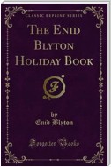 The Enid Blyton Holiday Book