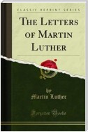 The Letters of Martin Luther