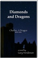 Diamonds and Dragons: Charles, A Dragon