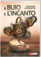 Il buio e l'incanto