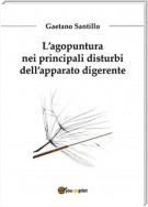 L'agopuntura nei principali disturbi dell'apparato digerente