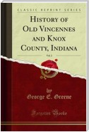 History of Old Vincennes and Knox County, Indiana
