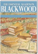 The Essential Algernon Blackwood Collection