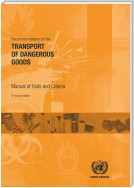 Recommendations on the Transport of Dangerous Goods: Manual of Tests and Criteria - Sixth Revised Edition