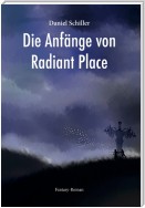 Die Anfänge von Radiant Place