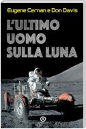 L'ultimo uomo sulla Luna