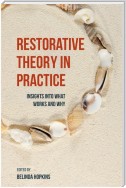 Restorative Theory in Practice