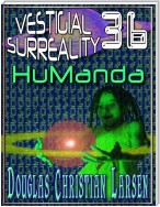 Vestigial Surreality: 36: HuManda