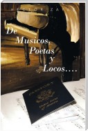 De Musicos, Poetas Y Locos....