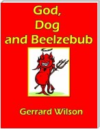 God, Dog and Beelzebub
