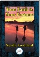 Your Faith is Your Fortune