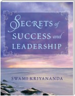 Secrets of Success and Leadership