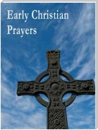 Early Christian Prayers