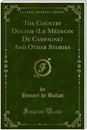 The Country Doctor (Le Médecin De Campagne) And Other Stories