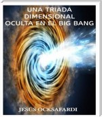 Una triada dimensional oculta en el big bang