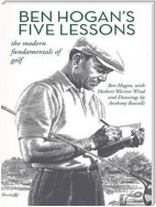 Ben Hogan’s Five Lessons: The Modern Fundamentals of Golf