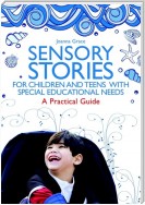 Sensory Stories for Children and Teens with Special Educational Needs