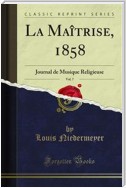 La Maîtrise, 1858