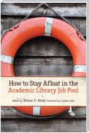 How to Stay Afloat in the Academic Library Job Pool