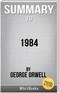 Summary of 1984 by George Orwell (Trivia/Quiz Reads)