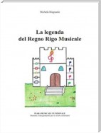 La leggenda del Regno Rigo Musicale