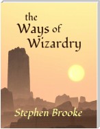 The Ways of Wizardry