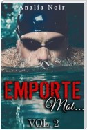 Emporte-Moi... (Vol. 2): Le Nageur au Corps de Rêve