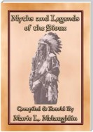 MYTHS AND LEGENDS OF THE SIOUX - 38 Sioux Children's Stories